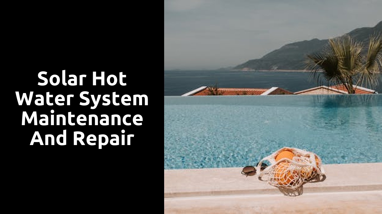 Solar Hot Water System Maintenance and Repair